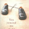 You Remind Me Of Me