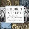 Church Street: The Sugar Hill of Jackson, Mississippi