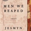 Men We Reaped: A Memoir