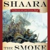 The Smoke at Dawn: A Novel of the Civil War