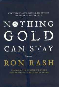 Nothing Gold Can Stay: Stories