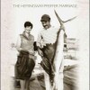 Unbelievable Happiness and Final Sorrow: The Hemingway-Pfeiffer Marriage