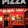 Pizza: A Slice of American History