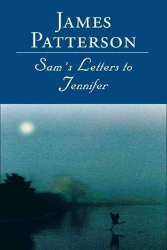 Sam’s Letters to Jennifer