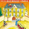 Madeline and the Old House in Paris