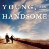 So Brave, Young and Handsome