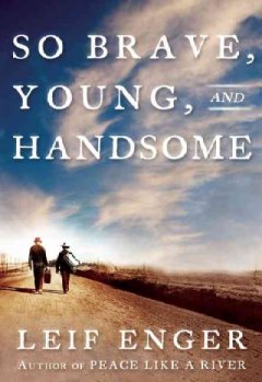 So Brave, Young and Handsome