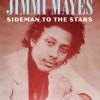 The Amazing Jimmi Mayes: Sideman to the Stars