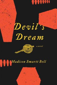 Devil’s Dream: A Novel about Nathan Bedford Forrest