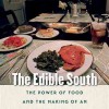 The Edible South: The Power of Food and the Making of an American Region