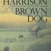 Brown Dog: Novellas