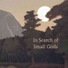In Search of Small Gods