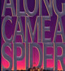 Along Came a Spider