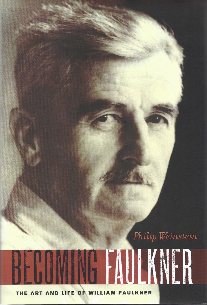 Becoming Faulkner: The Art and Life of William Faulkner