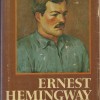 Ernest Hemingway: A Life Story