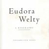Eudora Welty: A Biography
