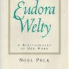 Eudora Welty: A Bibliography of Her Work