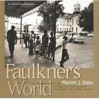 Faulkner’s World: The Photographs of Martin J. Dain