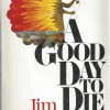 A Good Day To Die