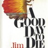 A Good Day To Die