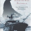 The Hemingway Patrols