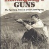 Hemingway’s Guns