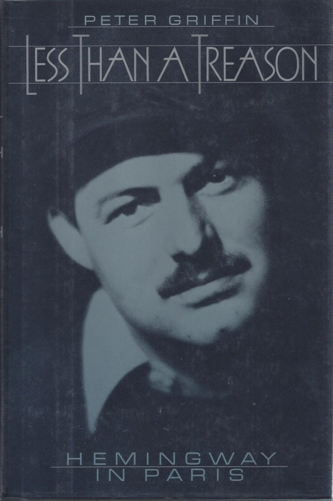 Less Than Treason: Hemingway in Paris
