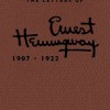 The Letters of Ernest Hemingway 1907-1922 Vol. 1