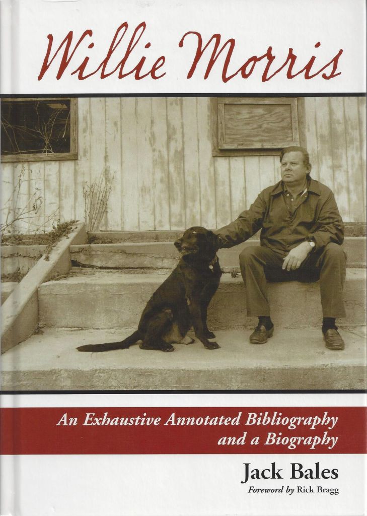 Willie Morris: An Exhaustive Annotated Bibliography and a Biography