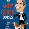 The Andy Cohen Diaries: A Deep Look at a Shallow Year
