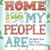 Home Is Where My People Are