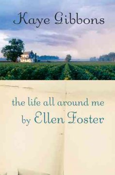The Life All Around Me by Ellen Foster