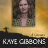 Kaye Gibbons: A Literary Companion