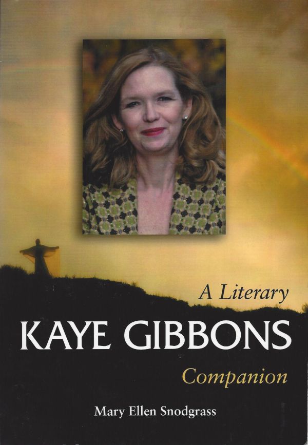 Kaye Gibbons: A Literary Companion
