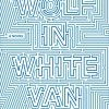 Wolf in White Van
