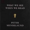 What We See When We Read