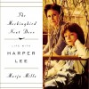 The Mockingbird Next Door: Life With Harper Lee