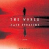 The World Made Straight