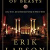 In the Garden of Beasts: Love, Terror, and an American Family in Hitler’s Berlin