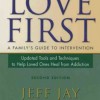 Love First: A Family’s Guide to Intervention