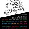Every Father’s Daughter: Twenty-four Women Writers Remember Their Fathers