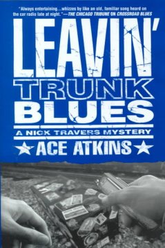 Leavin’ Trunk Blues: A Nick Travers Mystery
