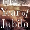 The Year of Jubilo: A Novel of the Civil War