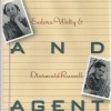 Author and Agent: Eudora Welty and Diarmuid Russell