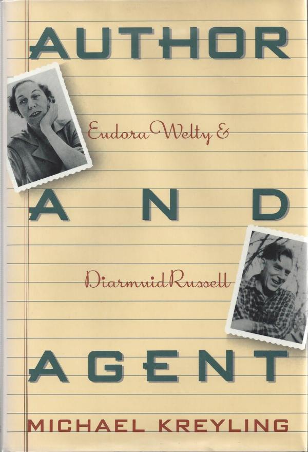 Author and Agent: Eudora Welty and Diarmuid Russell