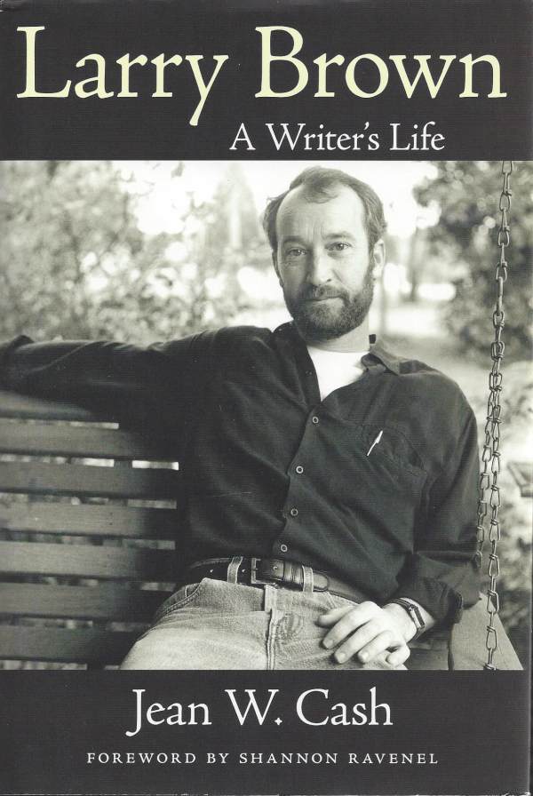 Larry Brown: A Writer’s Life