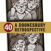 40: A Doonesbury Retrospective