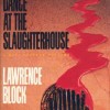 A Dance at the Slaughterhouse