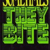 Sometimes They Bite