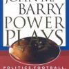 Power Plays: Politics, Football, and Other Blood Sports